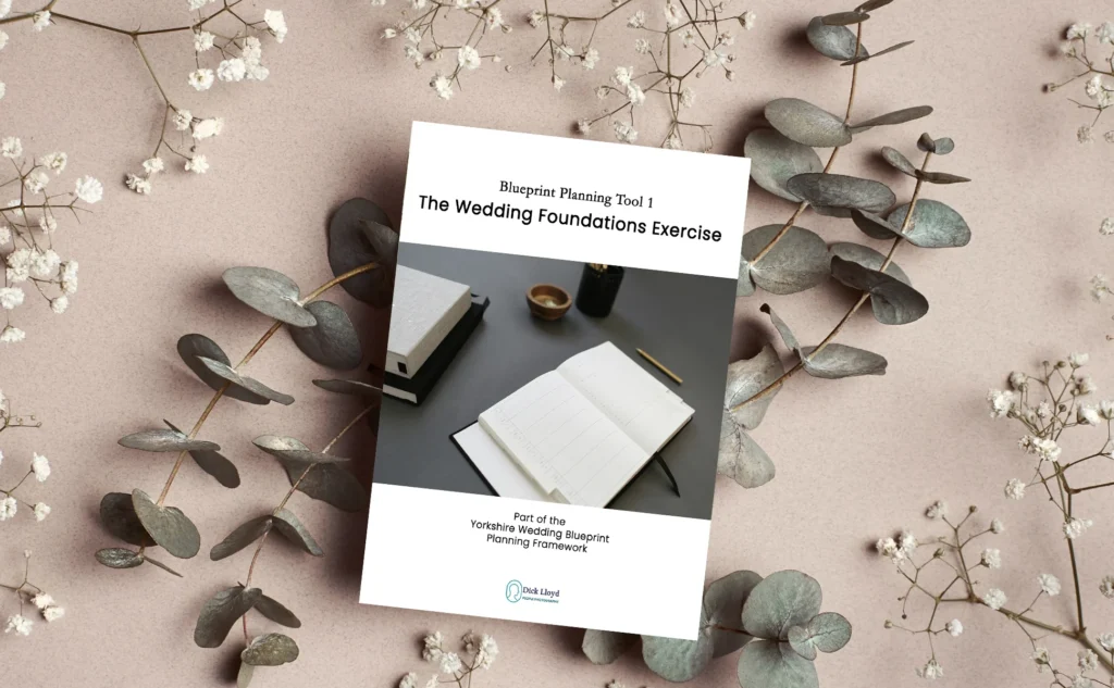 Blueprint Planning Tool 1: The Yorkshire Wedding Foundations Exercise by Dick Lloyd Photography